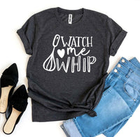 Watch Me Whip T-shirt image 0