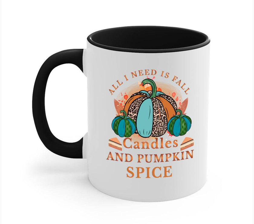 All I Need Is Fall Candles And Pumpkin Spice - fall-Mug / Cup - My Store