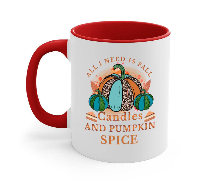 All I Need Is Fall Candles And Pumpkin Spice - fall-Mug / Cup - My Store