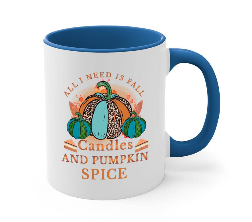 All I Need Is Fall Candles And Pumpkin Spice - fall-Mug / Cup - My Store