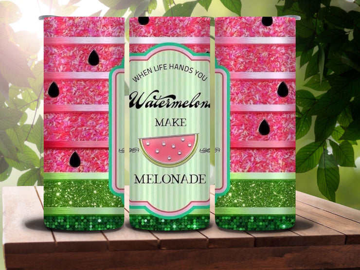 When Life Hands You Watermelons 20oz Tumbler