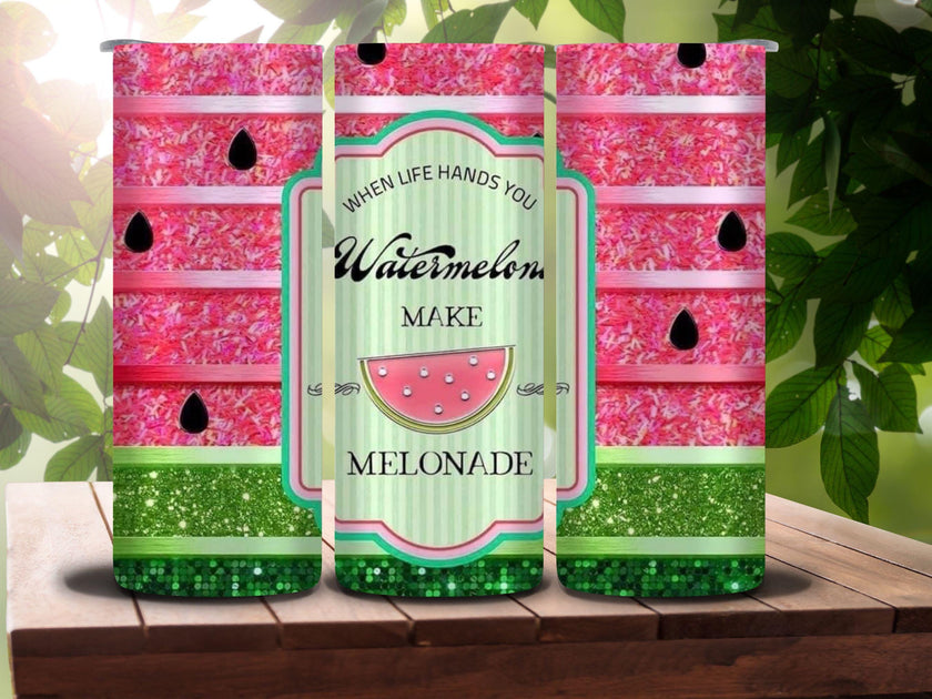 When Life Hands You Watermelons 20oz Tumbler